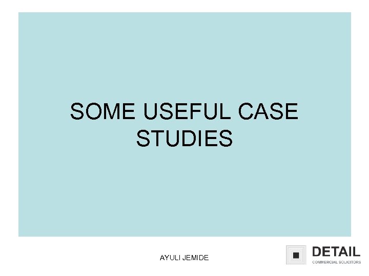 SOME USEFUL CASE STUDIES AYULI JEMIDE 