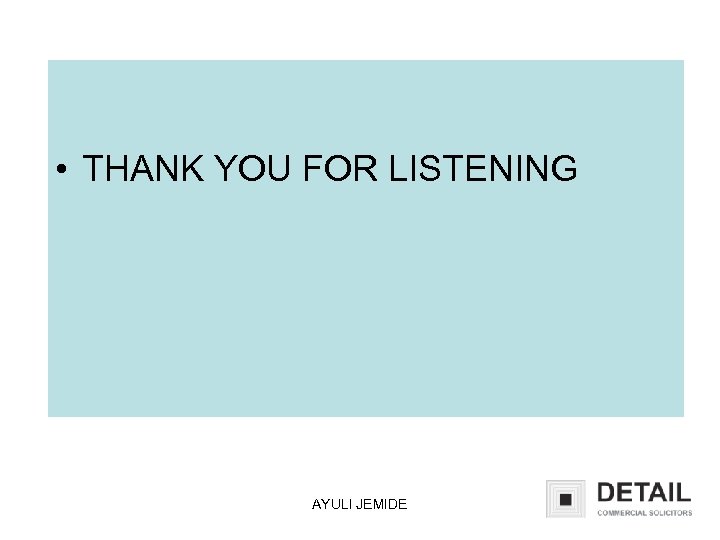  • THANK YOU FOR LISTENING AYULI JEMIDE 