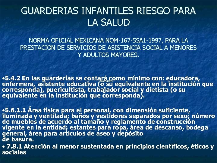 GUARDERIAS INFANTILES RIESGO PARA LA SALUD NORMA OFICIAL MEXICANA NOM-167 -SSA 1 -1997, PARA
