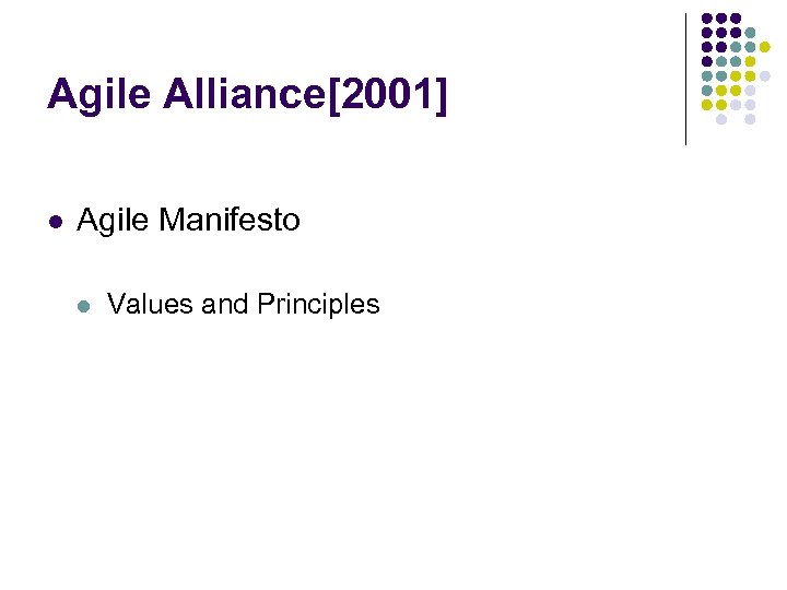 Agile Alliance[2001] l Agile Manifesto l Values and Principles 