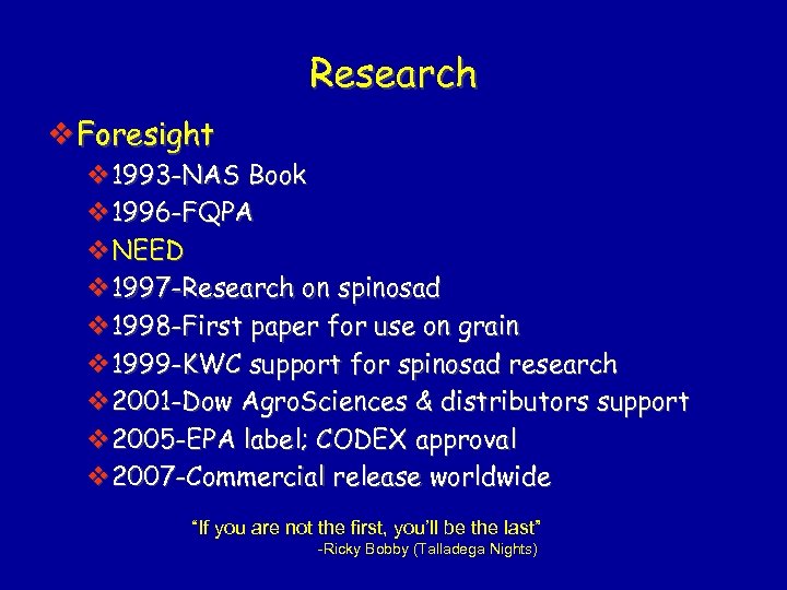 Research v Foresight v 1993 -NAS Book v 1996 -FQPA v. NEED v 1997