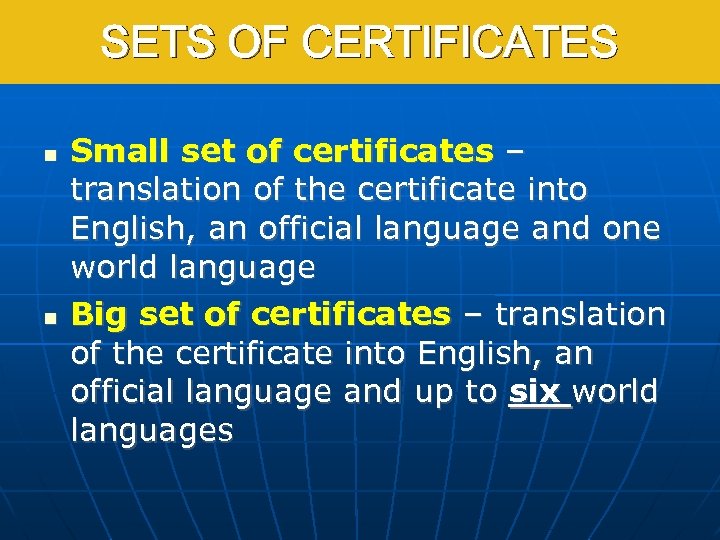 SETS OF CERTIFICATES Small set of certificates – translation of the certificate into English,