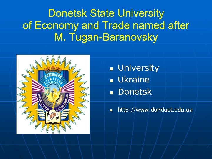 Donetsk State University of Economy and Trade named after M. Tugan-Baranovsky University Ukraine Donetsk