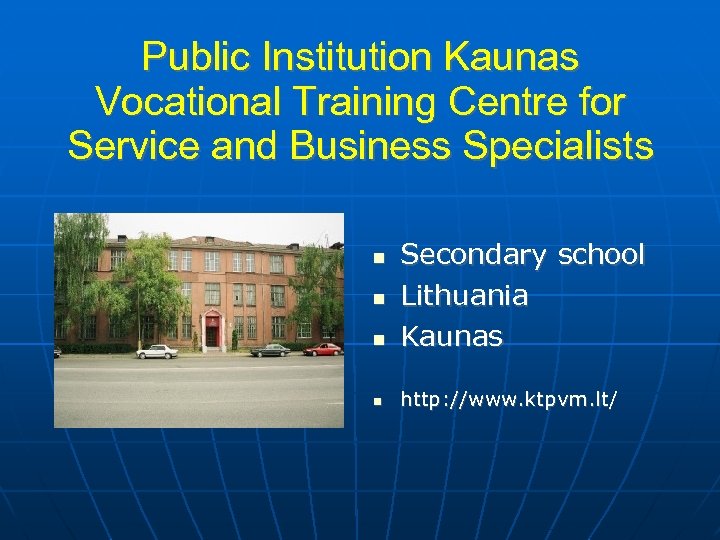 Public Institution Kaunas Vocational Training Centre for Service and Business Specialists Secondary school Lithuania