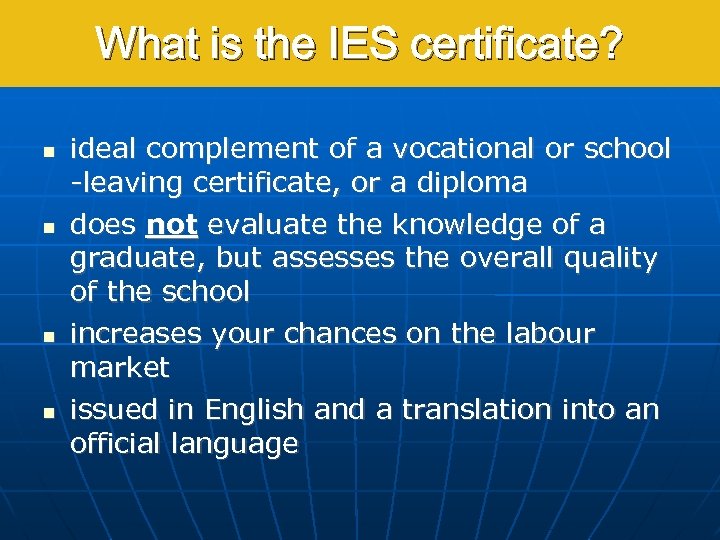 What is the IES certificate? ideal complement of a vocational or school -leaving certificate,