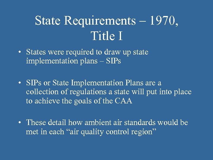 State Requirements – 1970, Title I • States were required to draw up state