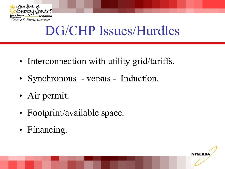 DG/CHP Issues/Hurdles • Interconnection with utility grid/tariffs. • Synchronous - versus - Induction. •
