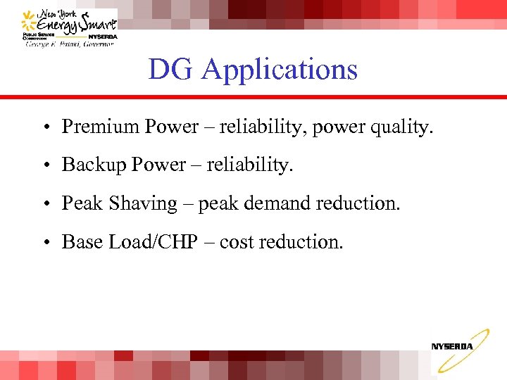 DG Applications • Premium Power – reliability, power quality. • Backup Power – reliability.
