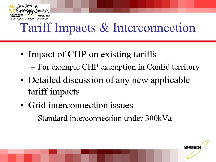 Tariff Impacts & Interconnection • Impact of CHP on existing tariffs – For example