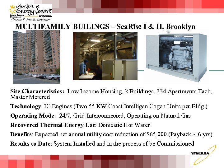 MULTIFAMILY BUILINGS – Sea. Rise I & II, Brooklyn Site Characteristics: Low Income Housing,