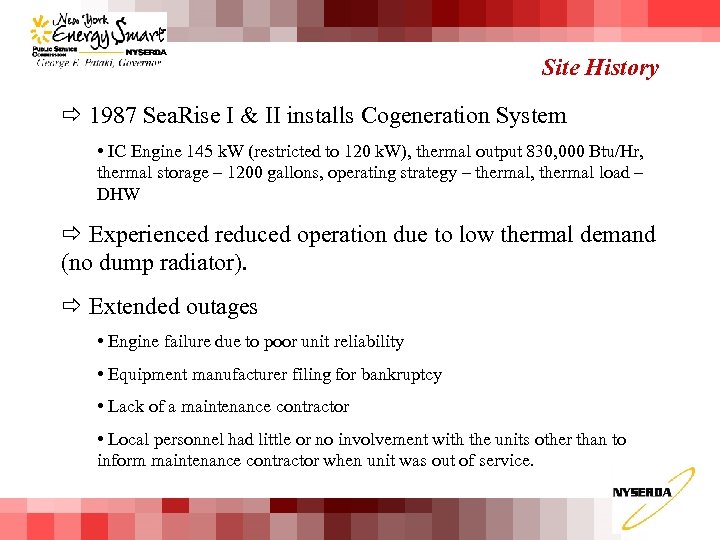 Site History ð 1987 Sea. Rise I & II installs Cogeneration System • IC
