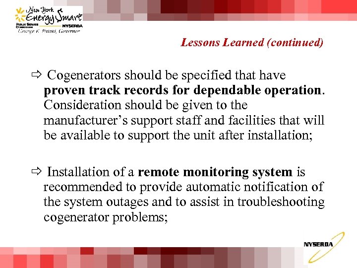 Lessons Learned (continued) ð Cogenerators should be specified that have proven track records for