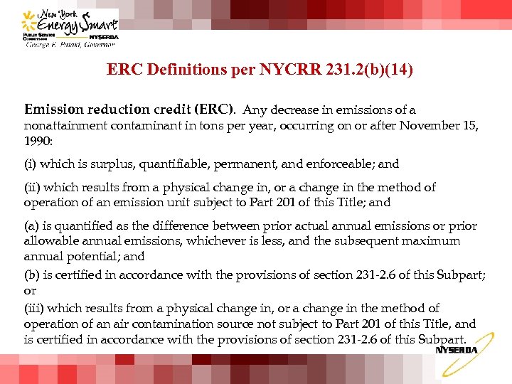 ERC Definitions per NYCRR 231. 2(b)(14) Emission reduction credit (ERC). Any decrease in emissions