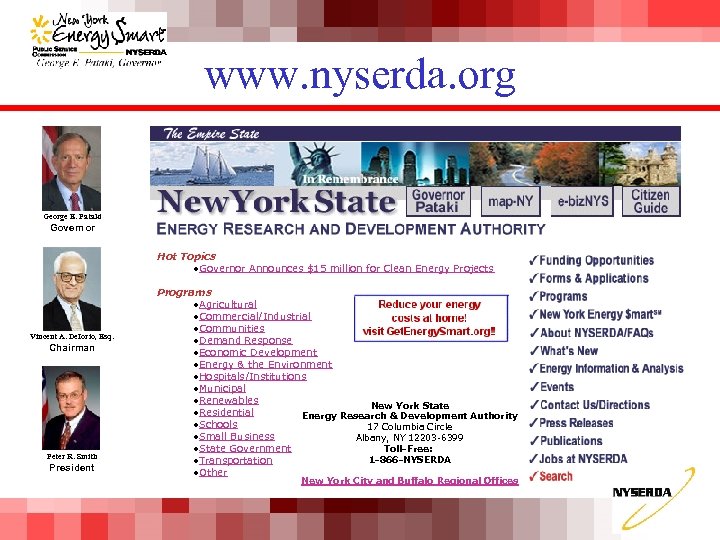 www. nyserda. org George E. Pataki Governor Hot Topics • Governor Announces $15 million