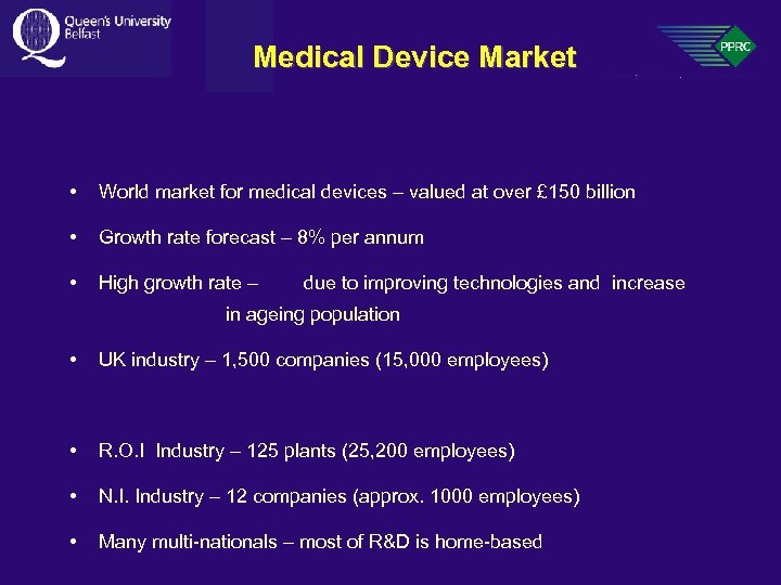 Medical Device Market • World market for medical devices – valued at over £