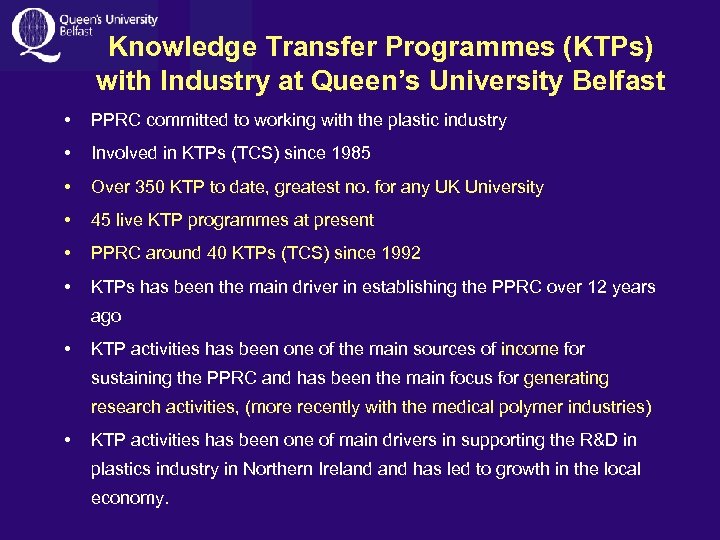 Knowledge Transfer Programmes (KTPs) with Industry at Queen’s University Belfast • PPRC committed to