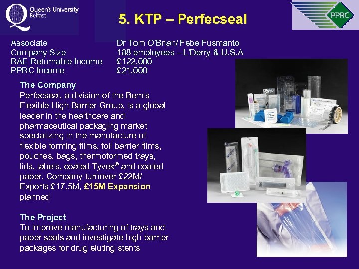 5. KTP – Perfecseal Associate Company Size RAE Returnable Income PPRC Income Dr Tom