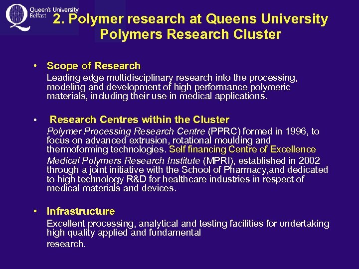 2. Polymer research at Queens University Polymers Research Cluster • Scope of Research Leading