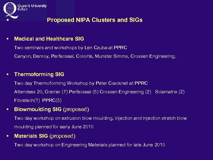 § Proposed NIPA Clusters and SIGs § Medical and Healthcare SIG Two seminars and