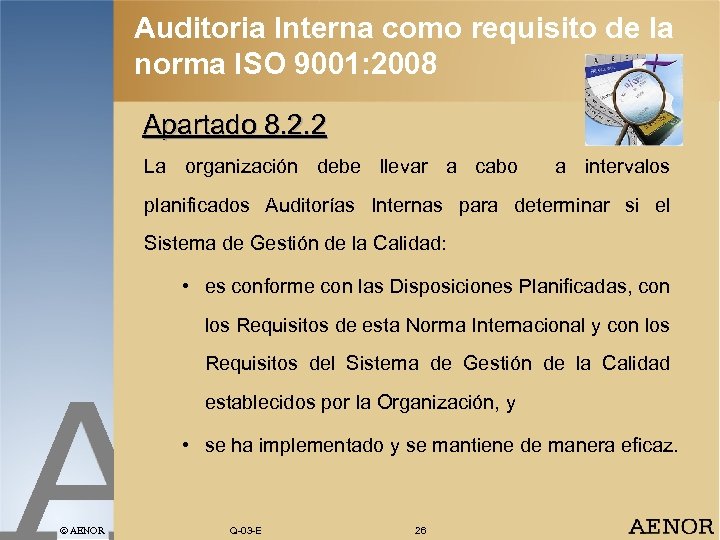 Auditoria Interna como requisito de la norma ISO 9001: 2008 Apartado 8. 2. 2