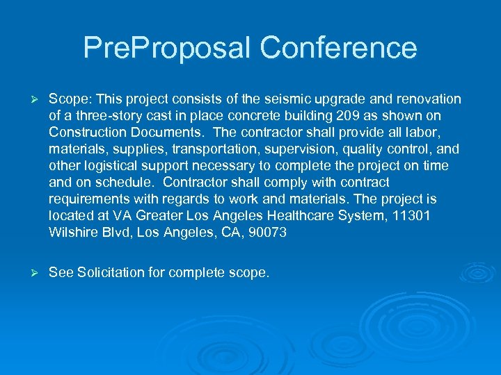 Pre. Proposal Conference Ø Scope: This project consists of the seismic upgrade and renovation