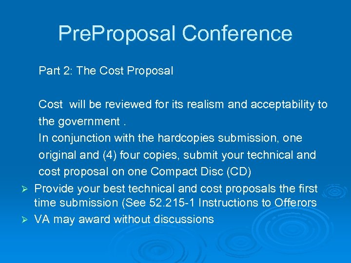 Pre. Proposal Conference Part 2: The Cost Proposal Cost will be reviewed for its