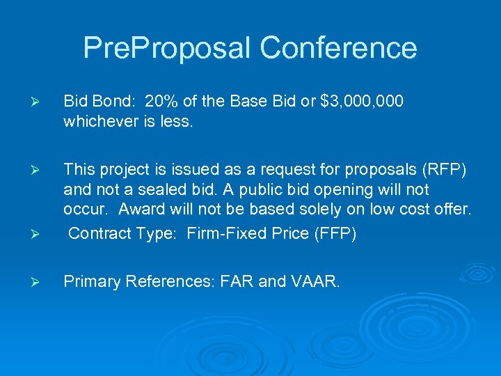 Pre. Proposal Conference Ø Bid Bond: 20% of the Base Bid or $3, 000