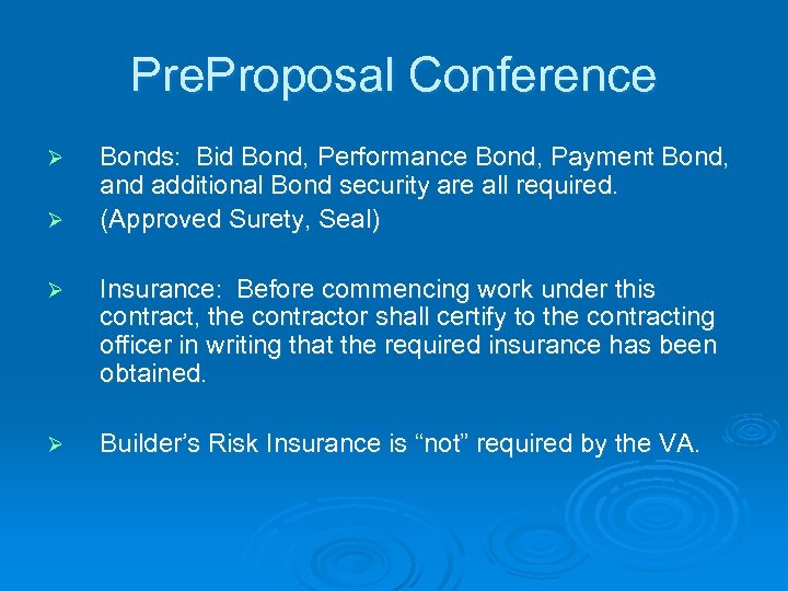 Pre. Proposal Conference Ø Ø Bonds: Bid Bond, Performance Bond, Payment Bond, and additional