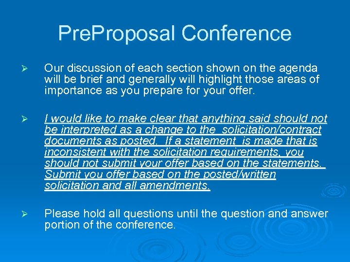 Pre. Proposal Conference Ø Our discussion of each section shown on the agenda will