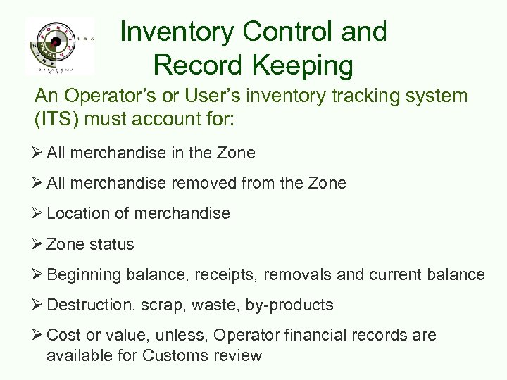 Inventory Control and Record Keeping An Operator’s or User’s inventory tracking system (ITS) must