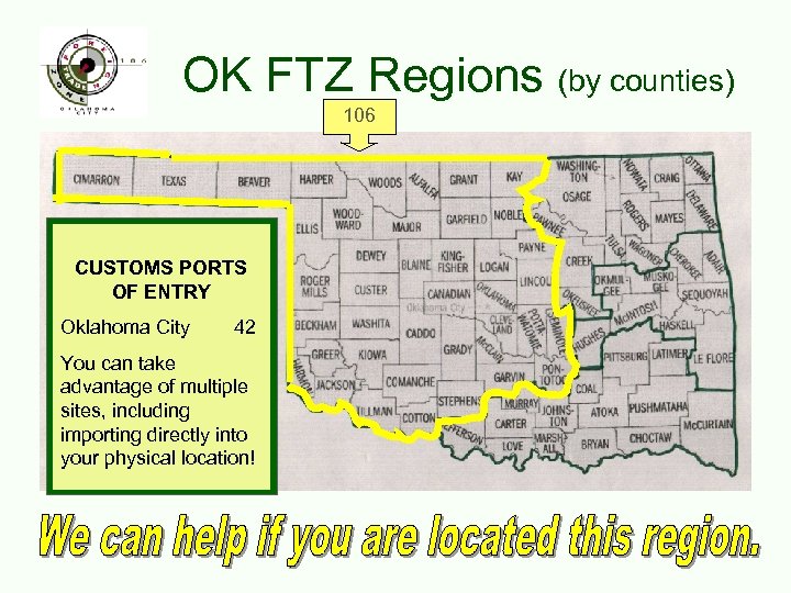 OK FTZ Regions (by counties) 106 Oklahoma CUSTOMS PORTS OF ENTRY Oklahoma City 42