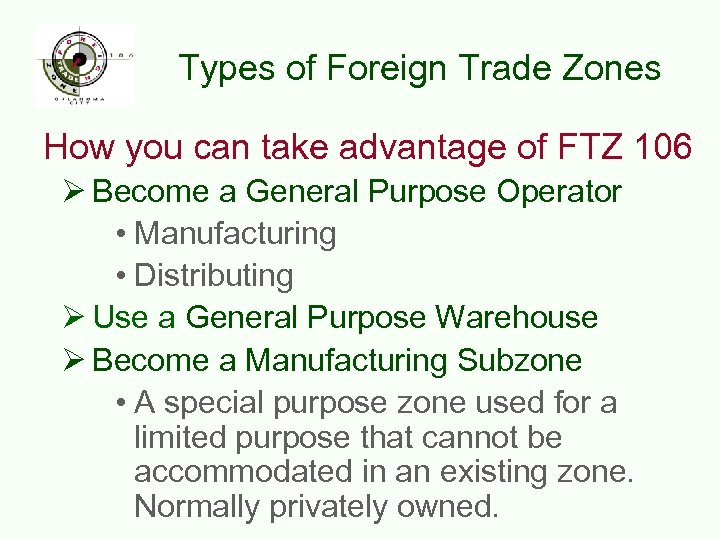 Types of Foreign Trade Zones How you can take advantage of FTZ 106 Ø