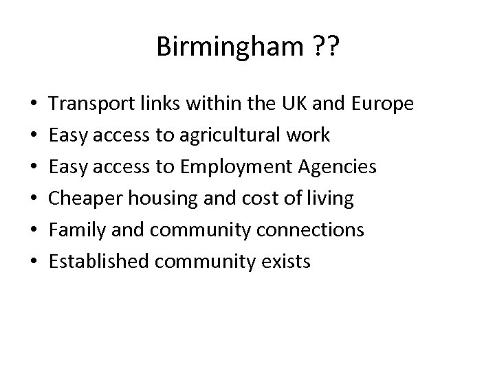 Birmingham ? ? • • • Transport links within the UK and Europe Easy