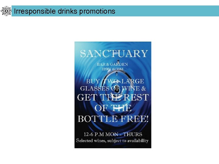 Irresponsible drinks promotions 