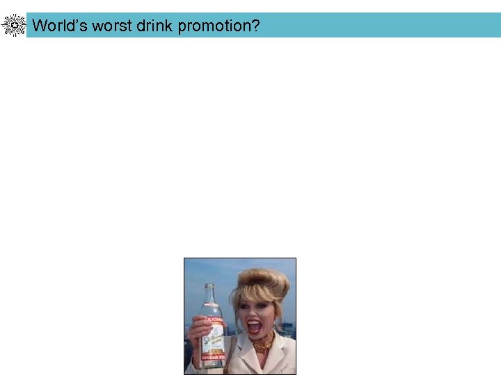 World’s worst drink promotion? 