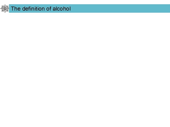 The definition of alcohol 