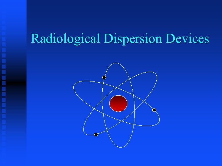 Radiological Dispersion Devices 