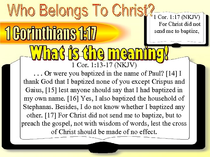 1 Corinthians 1: 13 -17 – Context – What Is The Meaning? 1 Cor.