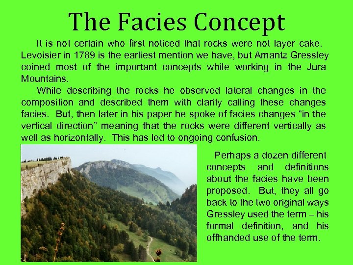 The Facies Concept It is not certain who first noticed that rocks were not