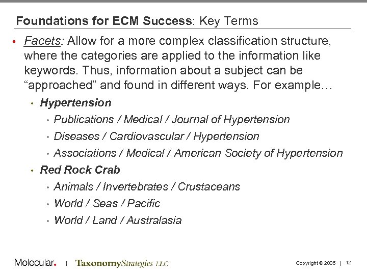 Foundations for ECM Success: Key Terms • Facets: Allow for a more complex classification