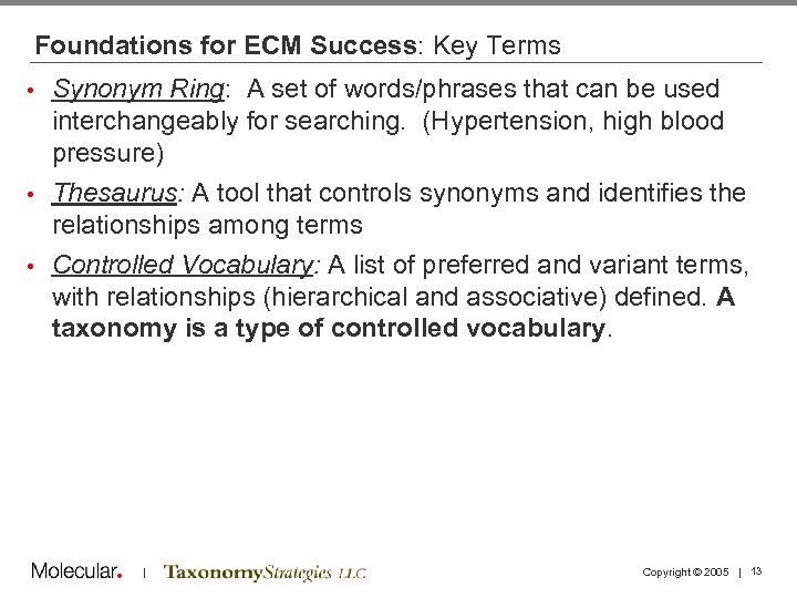 Foundations for ECM Success: Key Terms Synonym Ring: A set of words/phrases that can