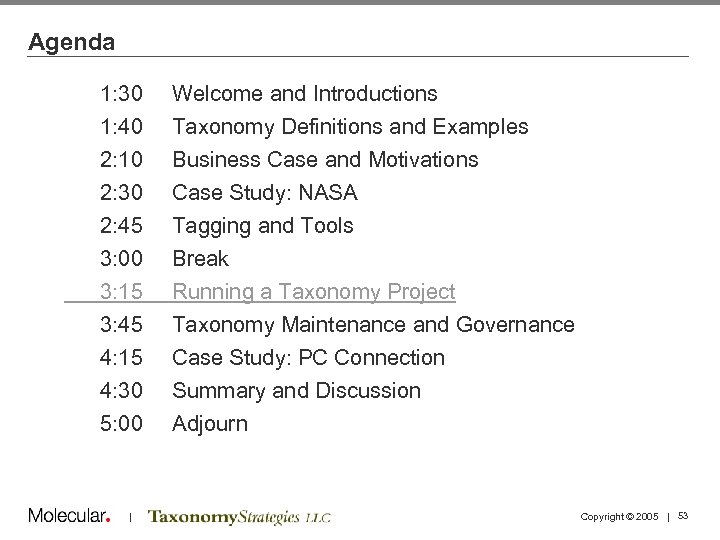 Agenda 1: 30 1: 40 2: 10 2: 30 Welcome and Introductions Taxonomy Definitions