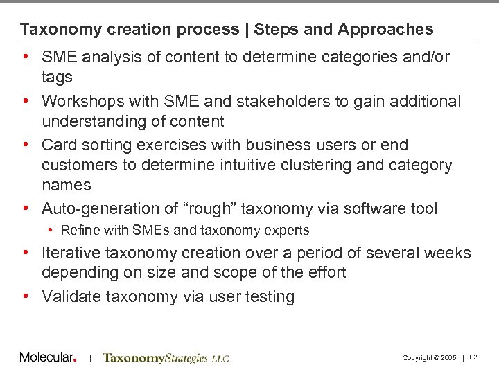 Taxonomy creation process | Steps and Approaches • SME analysis of content to determine