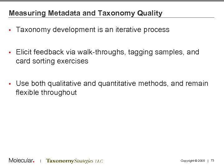 Measuring Metadata and Taxonomy Quality • Taxonomy development is an iterative process • Elicit