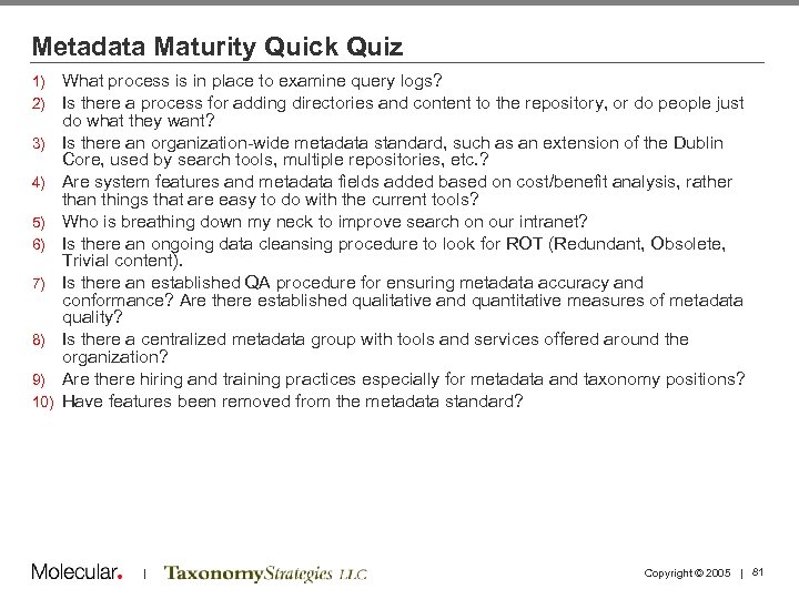 Metadata Maturity Quick Quiz 1) 2) 3) 4) 5) 6) 7) 8) 9) 10)