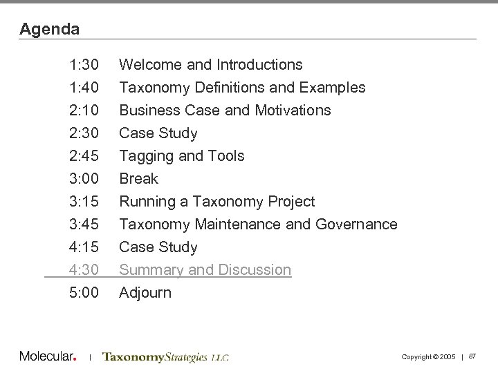 Agenda 1: 30 1: 40 2: 10 2: 30 Welcome and Introductions Taxonomy Definitions
