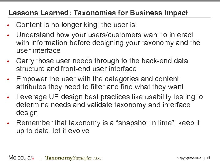 Lessons Learned: Taxonomies for Business Impact • • • Content is no longer king: