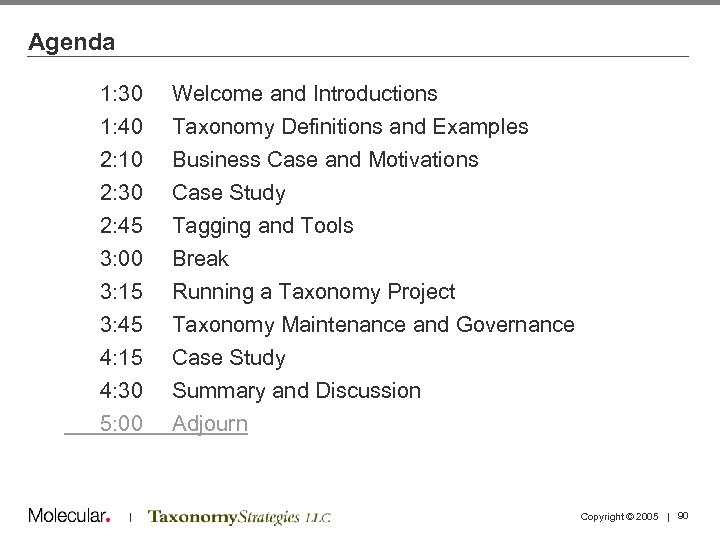 Agenda 1: 30 1: 40 2: 10 2: 30 Welcome and Introductions Taxonomy Definitions