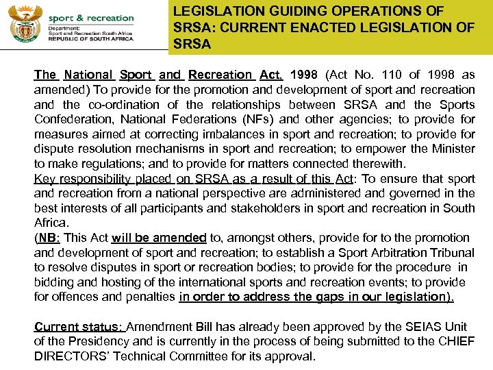 LEGISLATION GUIDING OPERATIONS OF SRSA: CURRENT ENACTED LEGISLATION OF SRSA The National Sport and