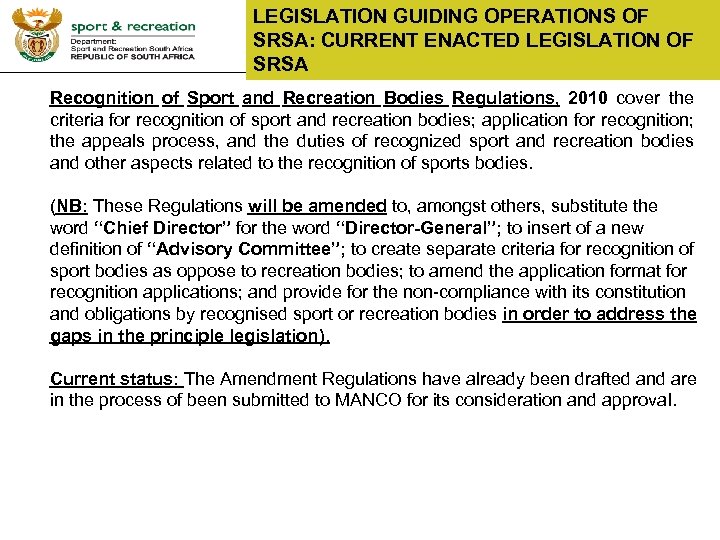 LEGISLATION GUIDING OPERATIONS OF SRSA: CURRENT ENACTED LEGISLATION OF SRSA Recognition of Sport and